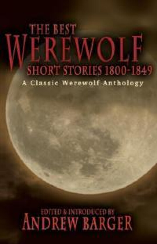 The Best Werewolf Short Stories 1800-1849