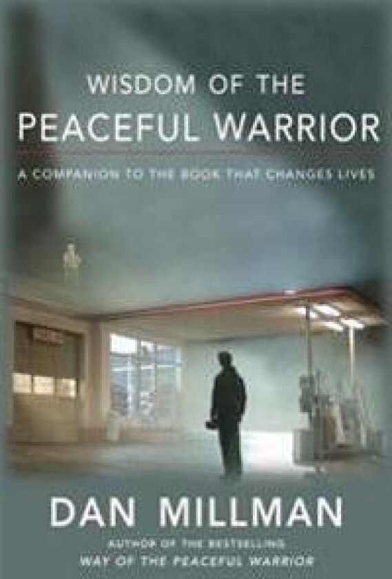 Wisdom of the Peaceful Warrior