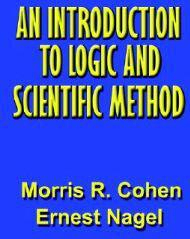 An Introduction to Logic and Scientific Method
