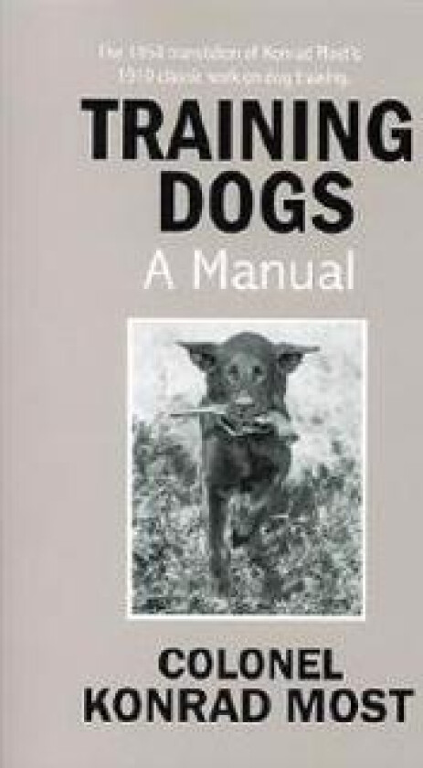 Training Dogs: A Manual