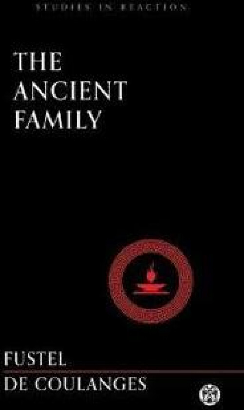 The Ancient Family - Imperium Press (Studies in Reaction)
