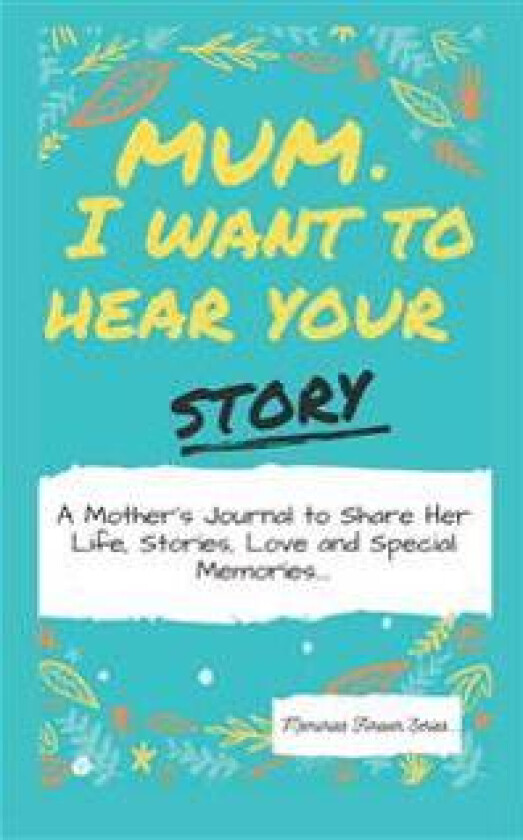 Mum, I Want To Hear Your Story