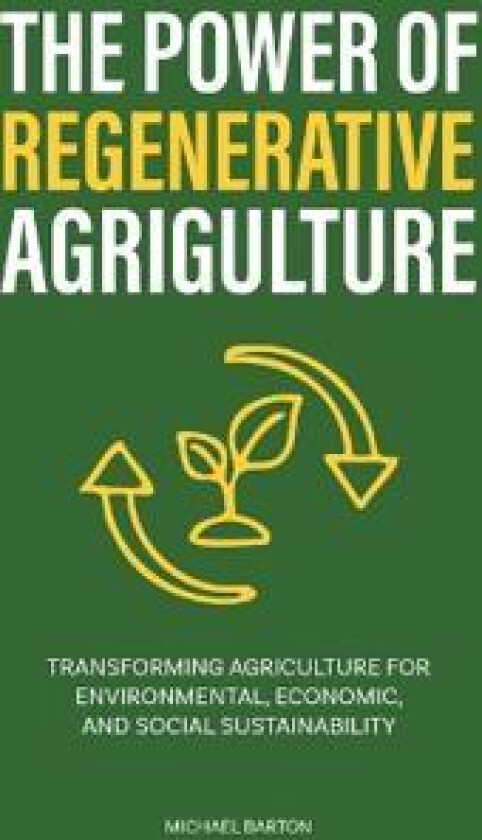 The Power of Regenerative Agriculture