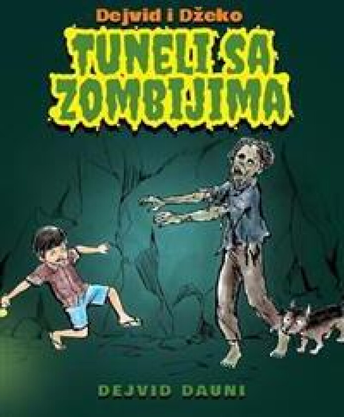 Dejvid i Dzeko: Tuneli Sa Zombijima (Serbian Latin Edition)