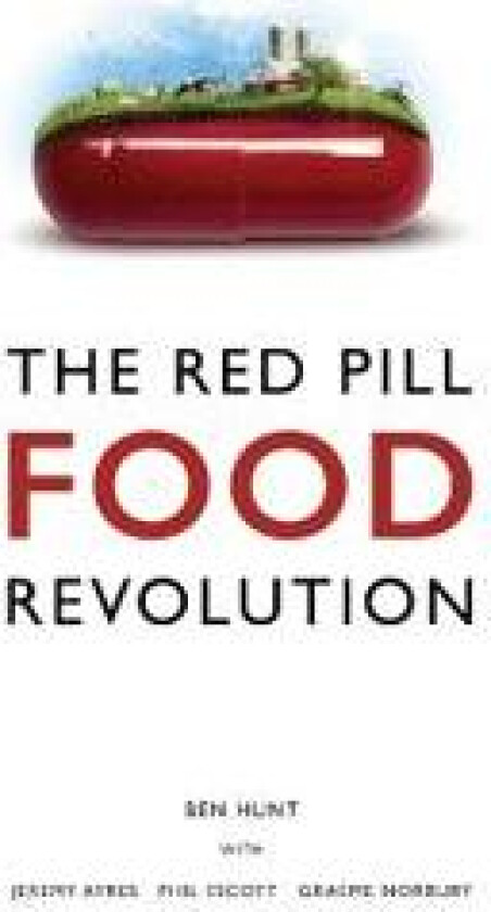 The Red Pill Food Revolution