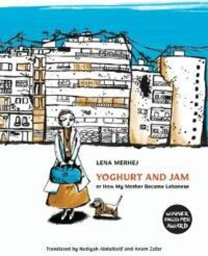 Yoghurt and Jame or How My Mother Became Lebanese
