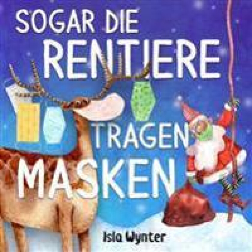 Sogar die Rentiere tragen Masken