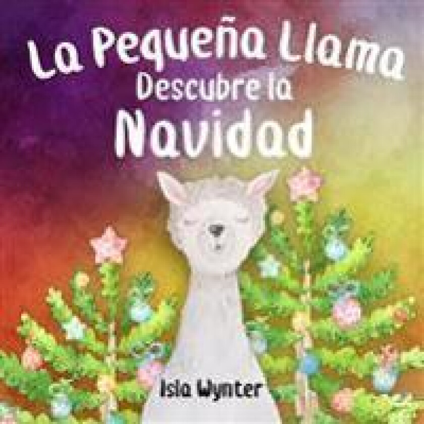 La Pequeña Llama Descubre la Navidad
