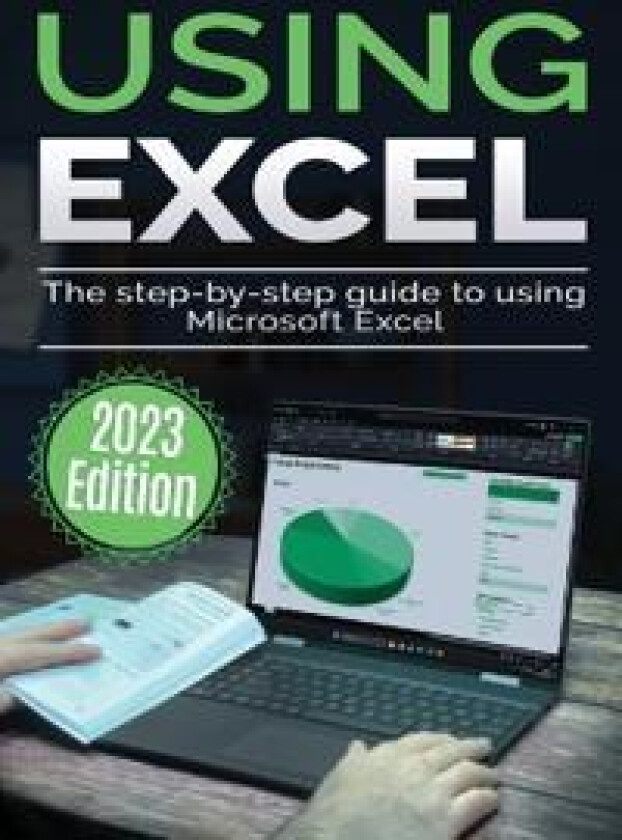 Using Microsoft Excel - 2023 Edition