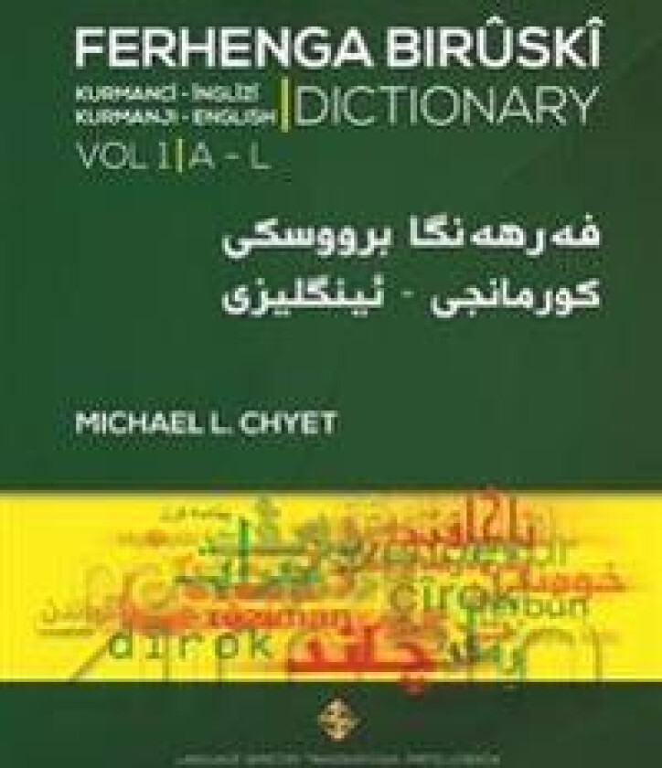 FERHENGA BIRÛSKÎ - Kurmanji-English Dictionary - Volume One: A-L