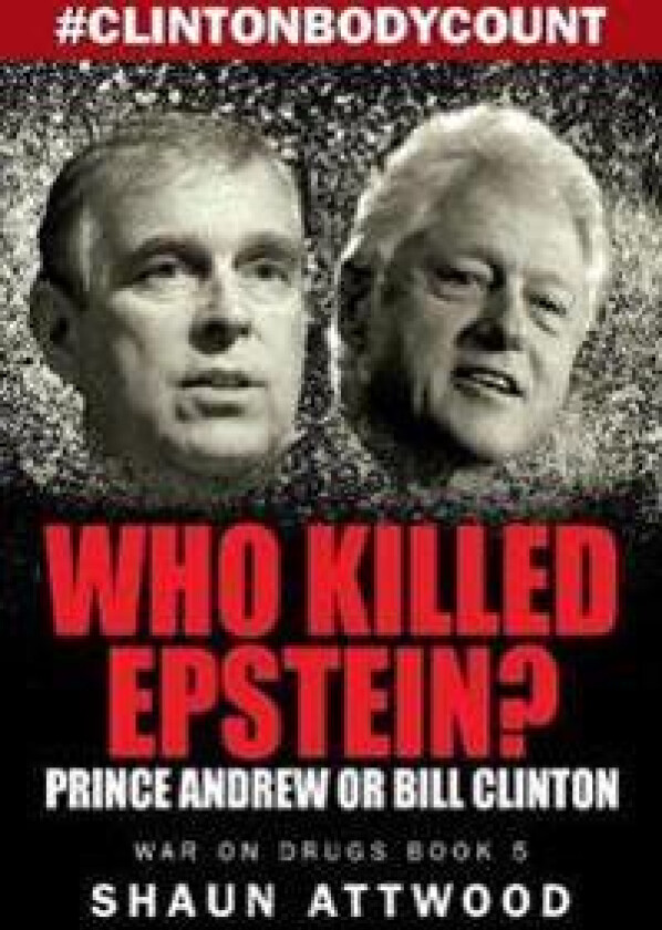 Who Killed Epstein? Prince Andrew or Bill Clinton