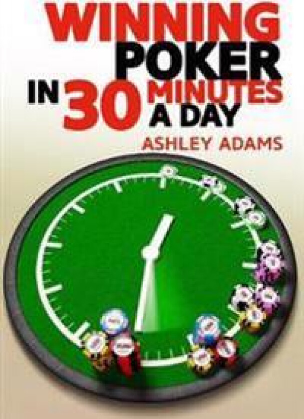 Winning Poker in 30 Minutes a Day