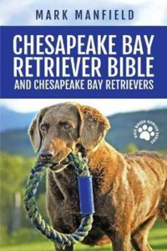Chesapeake Bay Retriever Bible and Chesapeake Bay Retrievers