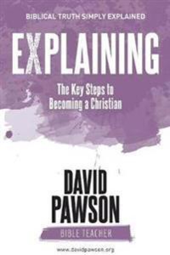 EXPLAINING The Key Steps to Becoming a Christian