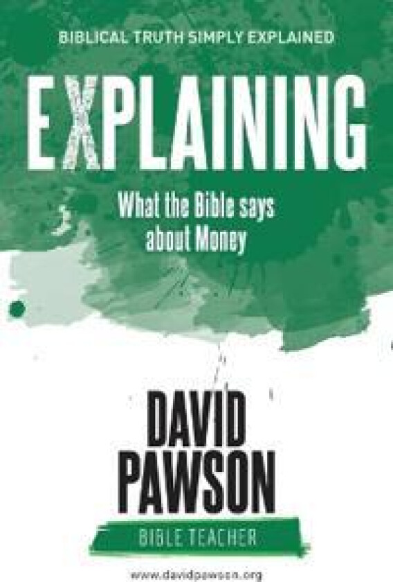 EXPLAINING What the Bible says about Money