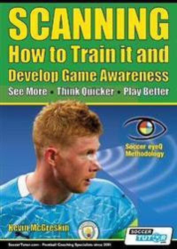 SCANNING - How to Train it and Develop Game Awareness