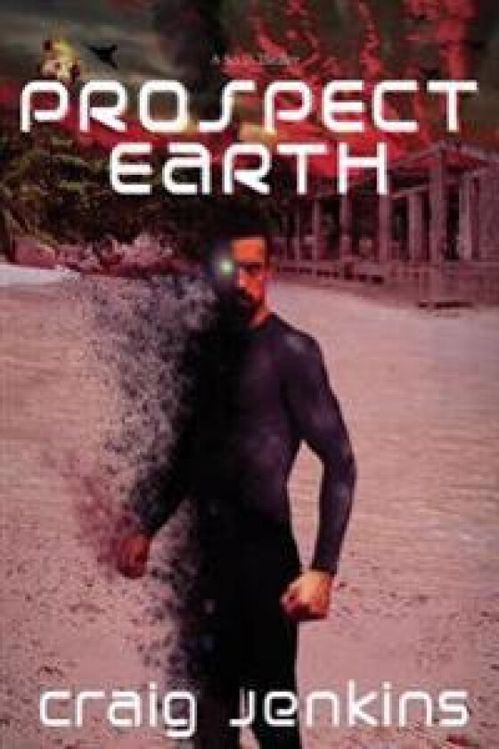 Prospect>earth: A Sci Fi Thriller
