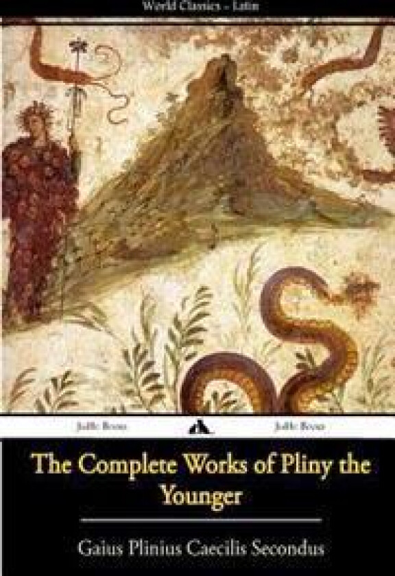 The Complete Works of Pliny the Younger