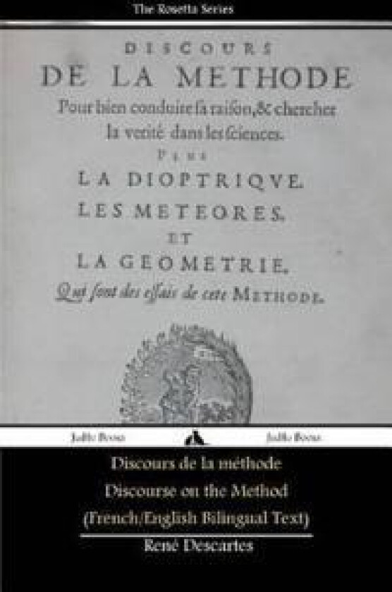 Discours De La Methode/Discourse on the Method (French/English Bilingual Text)