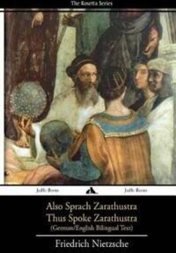 Also Sprach Zarathustra/Thus Spoke Zarathustra: German/English Bilingual Text