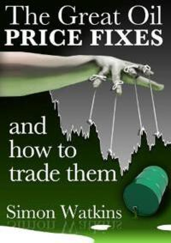 The Great Oil Price Fixes And How To Trade Them