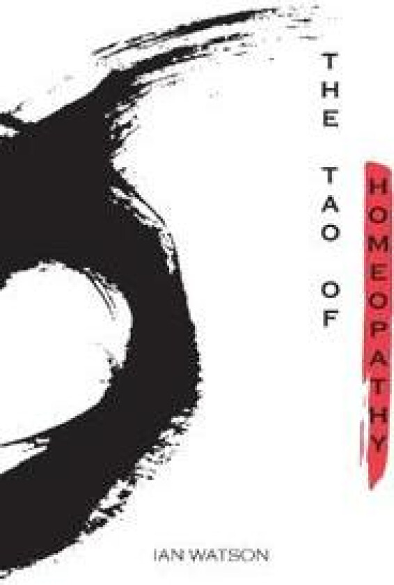 The Tao of Homeopathy