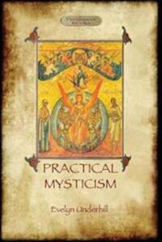 Practical Mysticism - A Little Book For Normal People