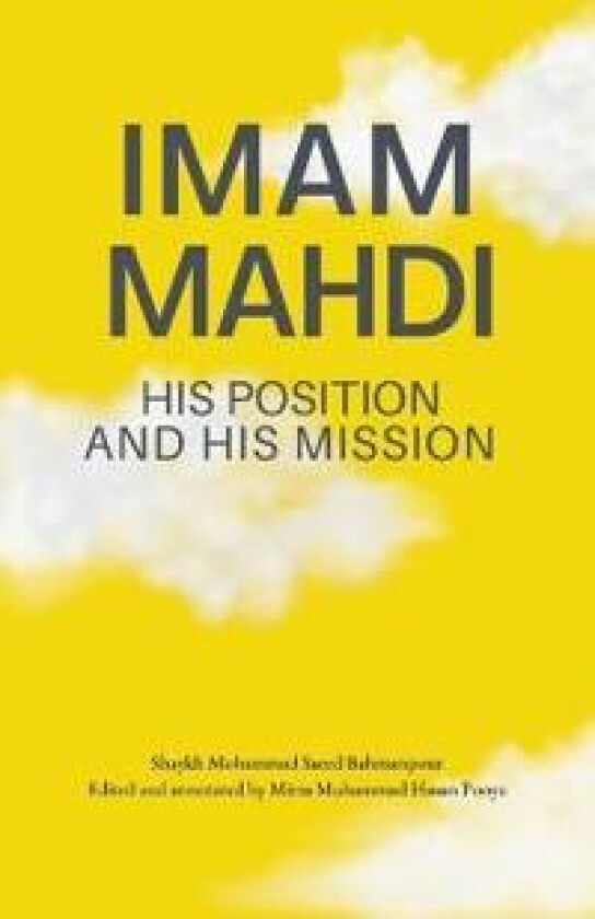 Imam Mahdi - His Position and His Mission