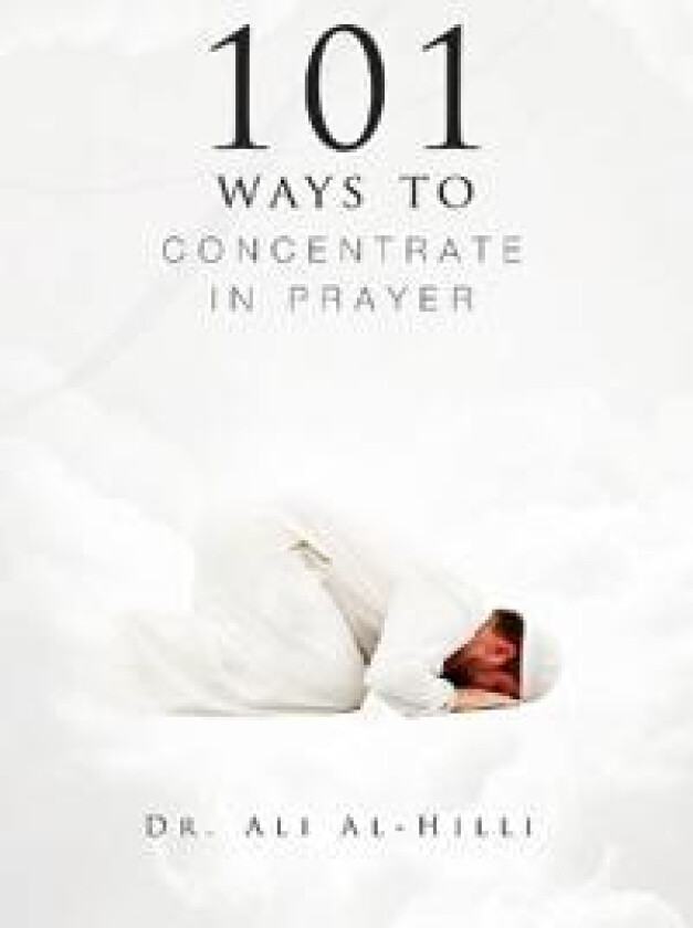 101 Ways to Concentrate in Prayer