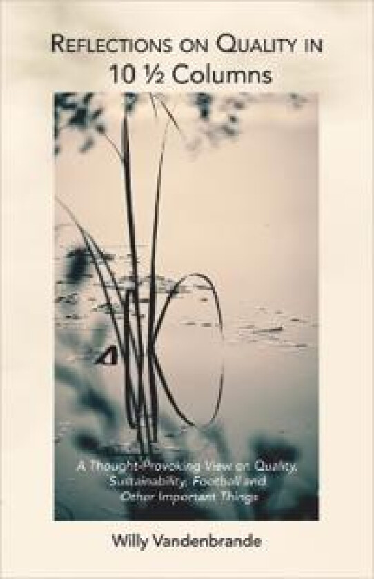 Reflections on Quality in 10-and-a-half Columns