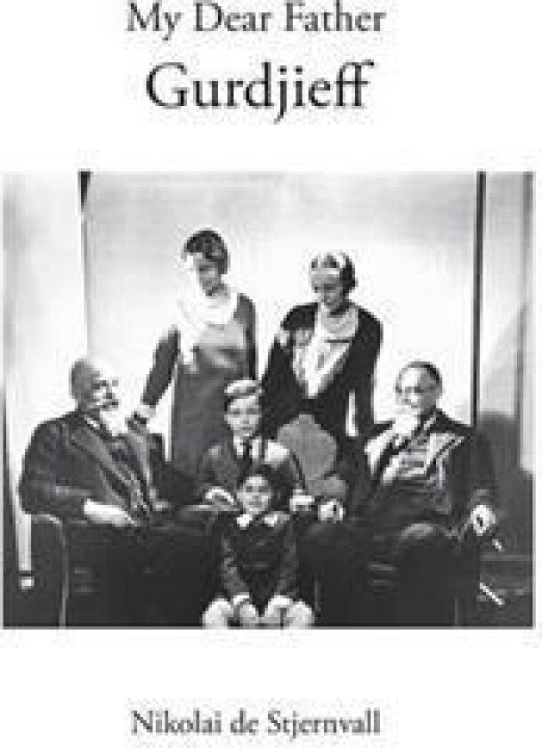 My Dear Father Gurdjieff