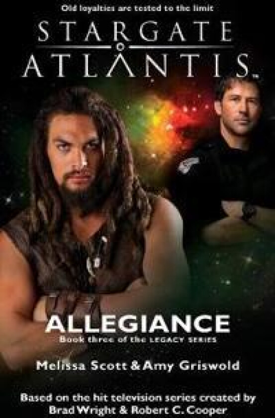 STARGATE ATLANTIS Allegiance (Legacy book 3)