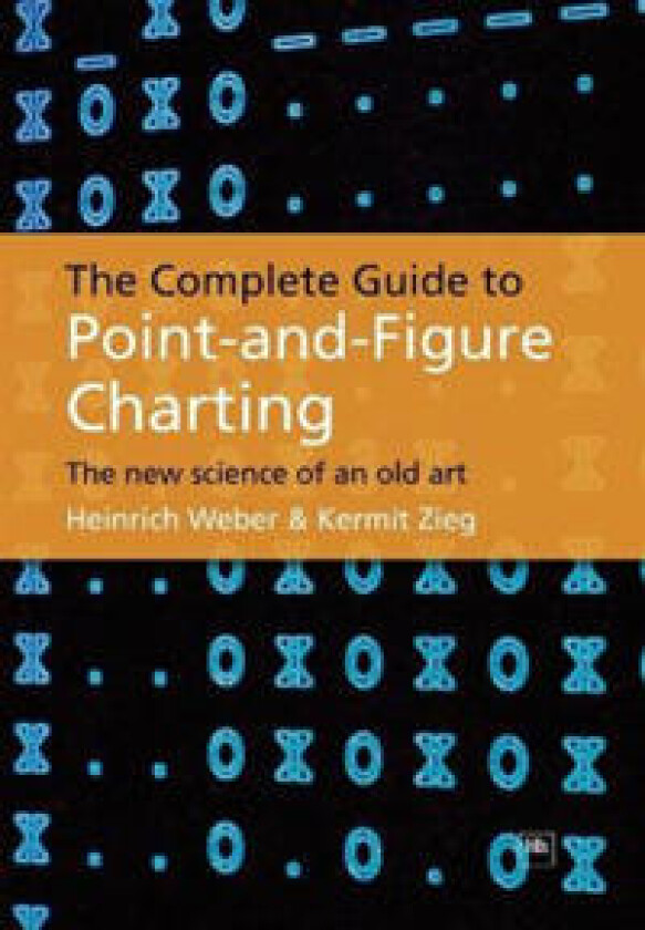The Complete Guide to Point-and-Figure Charting