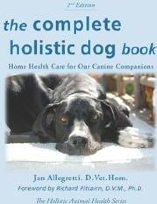The Complete Holistic Dog Book