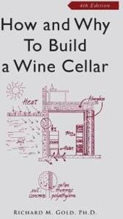 How and Why to Build a Wine Cellar