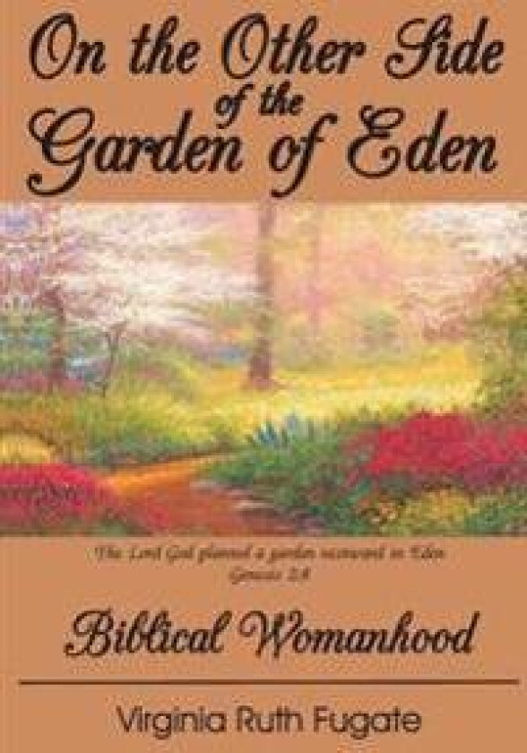 On the Other Side of the Garden of Eden: Biblical Womanhood