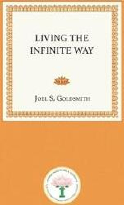 Living the Infinite Way