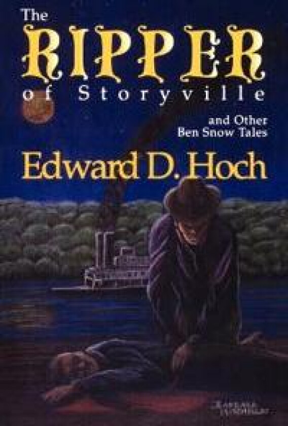 The Ripper of Storyville and Other Ben Snow Tales
