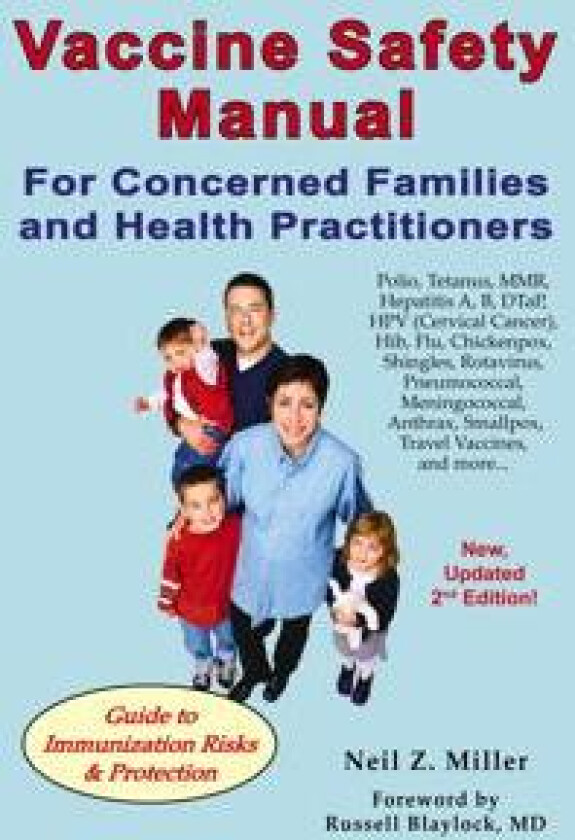 Vaccine Safety Manual for Concerned Families and Health Practitioners, 2nd Edition
