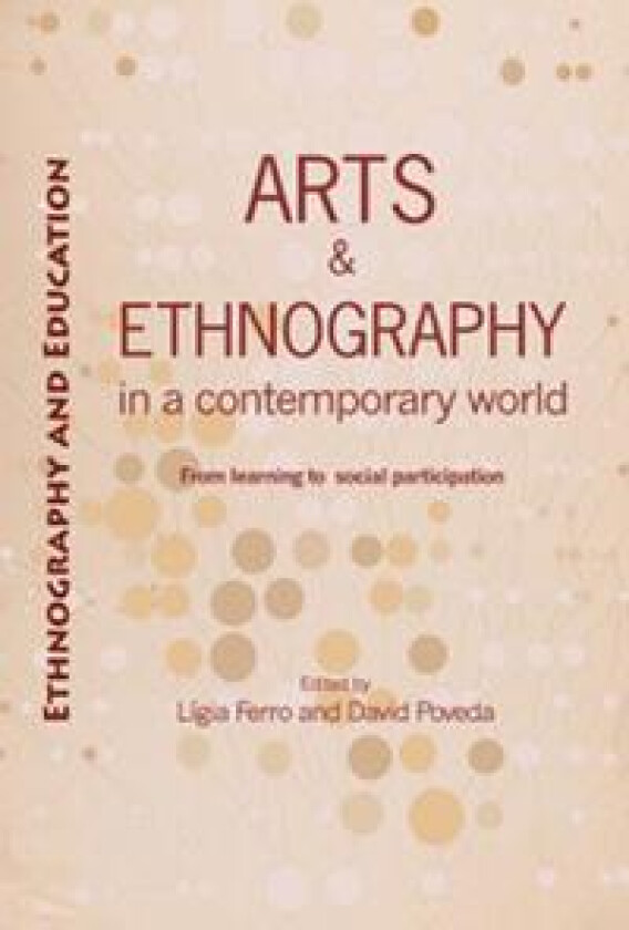 Arts and ethnography in a contemporary world