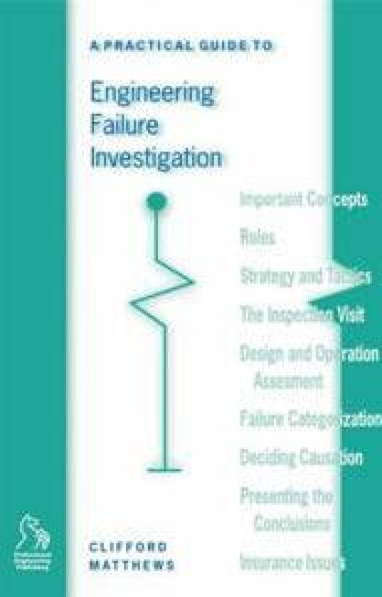 A Practical Guide to Engineering Failure Investigation