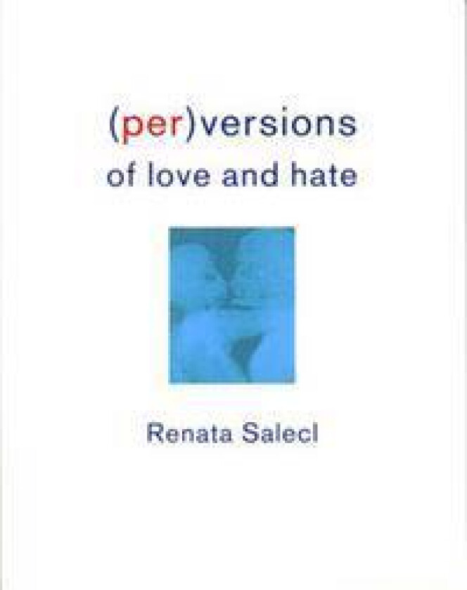 (Per)Versions of Love and Hate