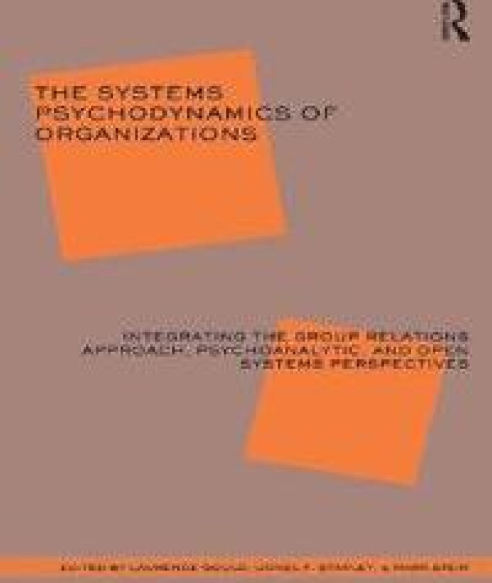 The Systems Psychodynamics of Organizations