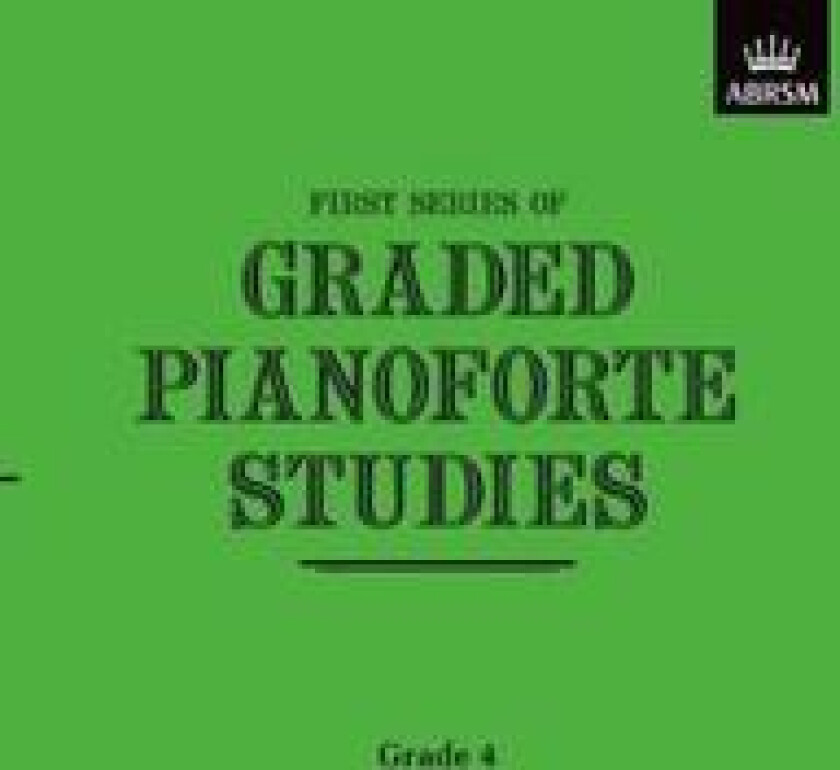 Graded Pianoforte Studies, First Series, Grade 4 (Lower)