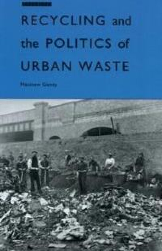 Recycling and the Politics of Urban Waste