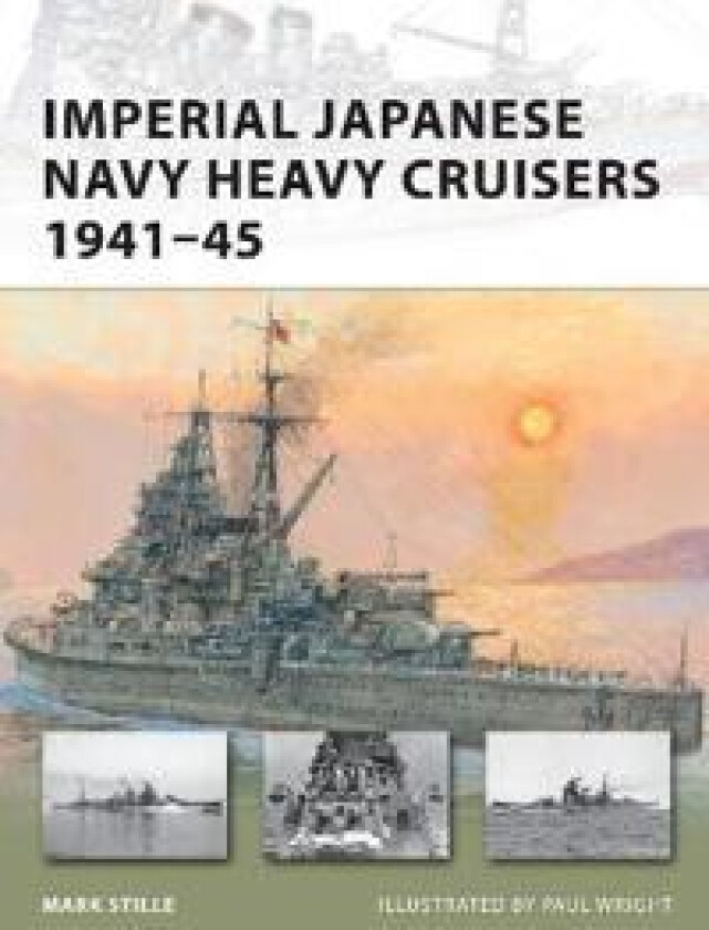 Imperial Japanese Navy Heavy Cruisers 1941–45