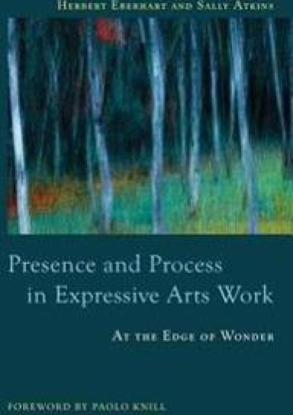 Presence and Process in Expressive Arts Work