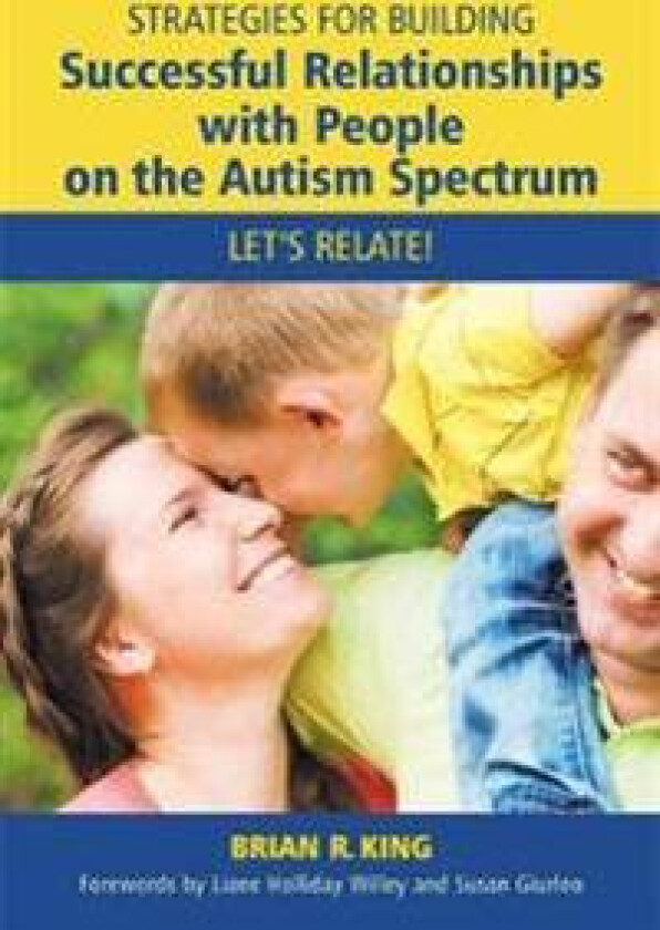 Strategies for Building Successful Relationships with People on the Autism Spectrum