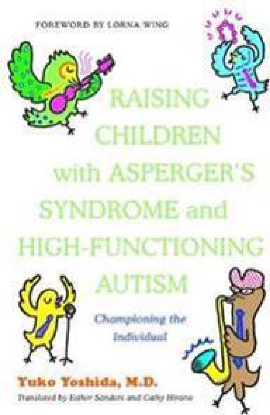 Raising Children with Asperger's Syndrome and High-functioning Autism