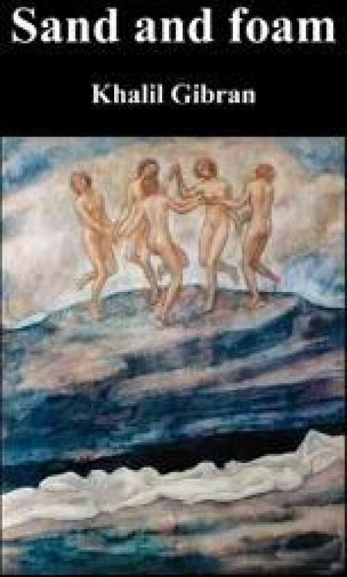 Sand and Foam and Other Poems